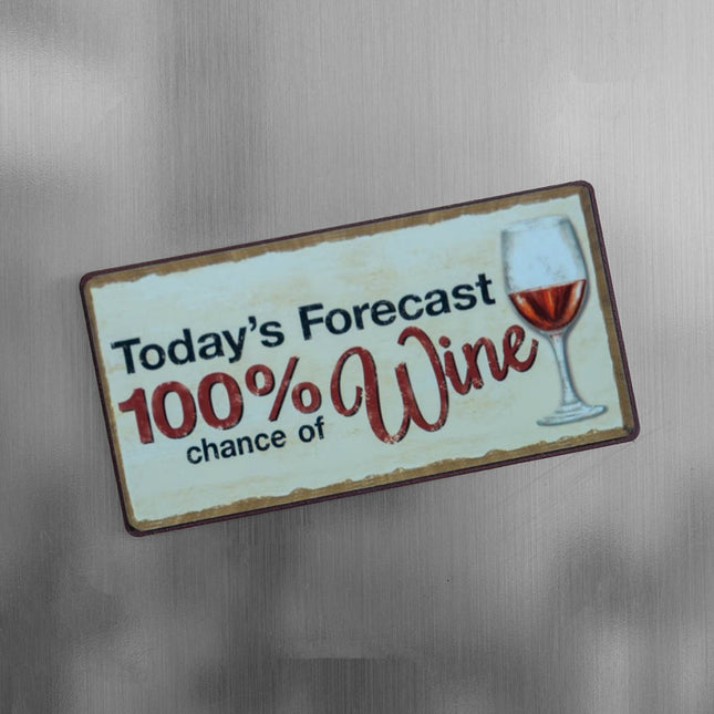 Magnet: Today's forecast = wine