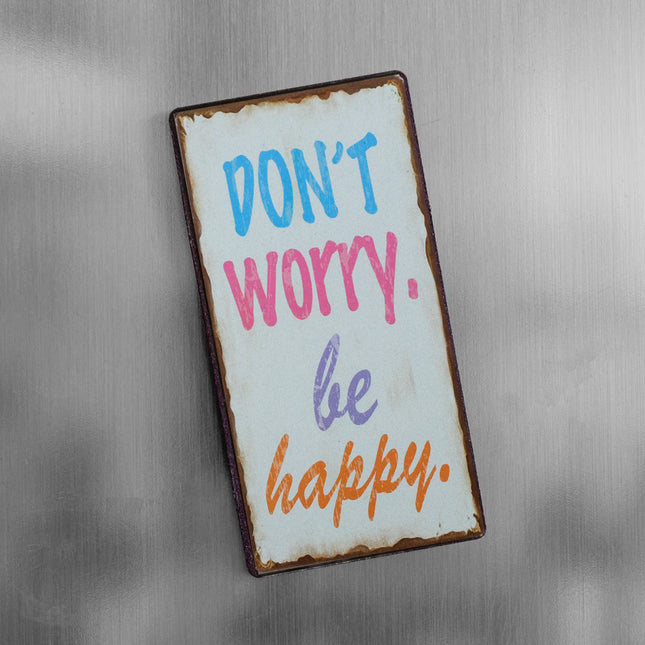 Magnet: Don't worry be happy