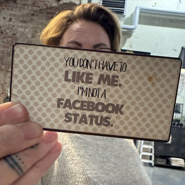 Magnet: I'm not a Facebook status
