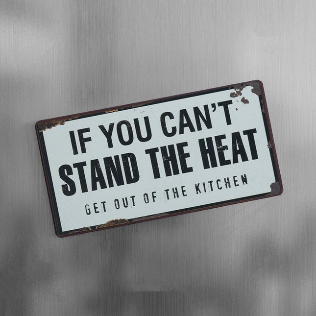 Magnet: If you can't stand the heat