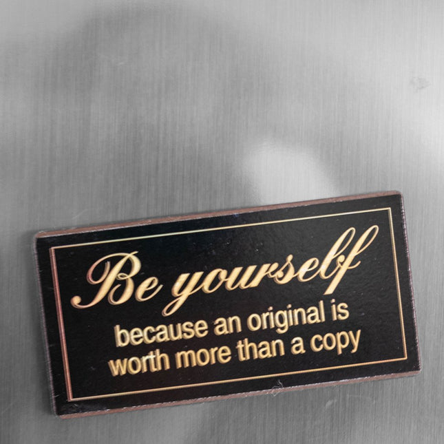 Magnet: Be yourself