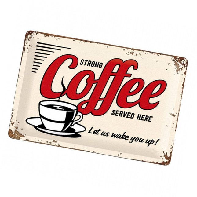 Skylt: Strong coffee